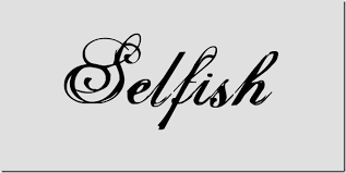 Am i selfish?